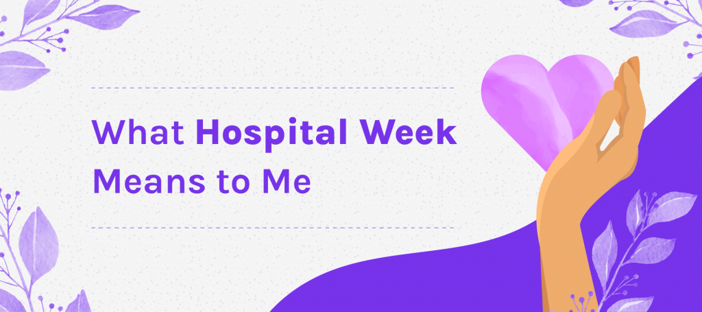 What Hospital Week Means To Me Personal Testimony on Wambi.org Blog
