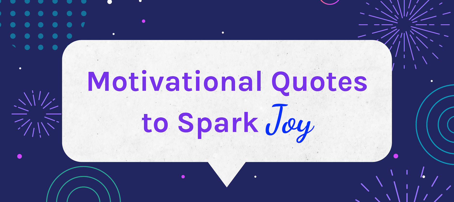 Motivational Quotes To Spark Joy - Wambi