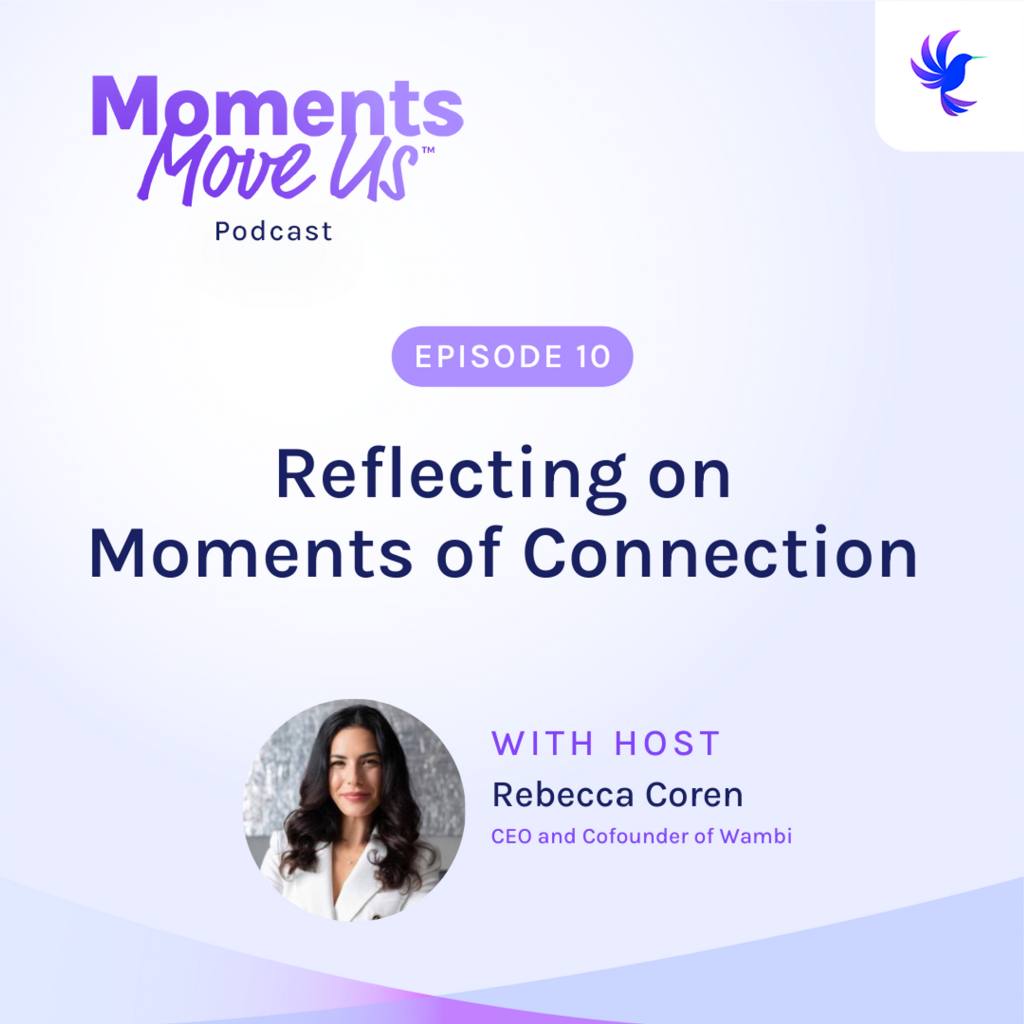 Reflecting on Moments of Connection with Rebecca Coren